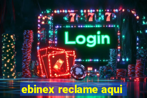 ebinex reclame aqui